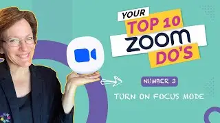 Top 10 Zoom Do’s Number 3: Turn On Focus Mode