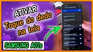 Como ativar o toque do dedo na tela no Samsung A02, A02S, M02 E M02S