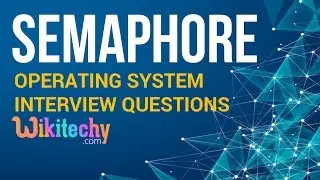 What is Semaphore in Operating System | Semaphore in OS | Operating System Interview Questions