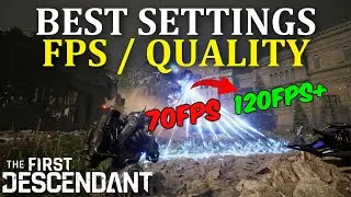 The First Descendant BEST SETTINGS FOR FPS!! | Gameplay | Tips & Tricks