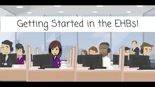 Getting Started in the EHBs