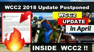 wcc2 2018 update Full Information & Release Date confirmed by Nextwave Multimedia|| Inside wcc2