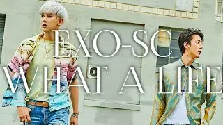 EXO-SC - What A Life [LYRICS]