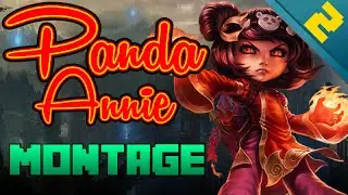 Panda Annie ▲ Annie Montage #2 ▲ Most Played Annie OCE 〚League of Legends〛