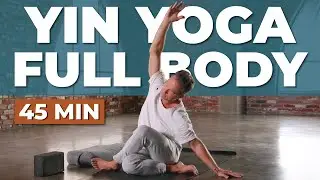 Full Body Yin Yoga | Relax and Stretch in 45 min with Travis Eliot