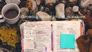 How I grow closer to God in Nature! SWITCHING THINGS UP!