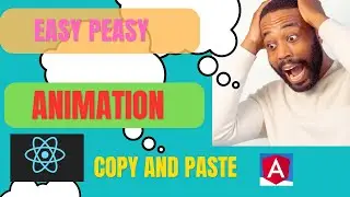 easy peasy copy and paste animation for your project React