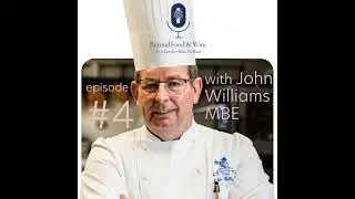 4. Beyond Food & Wine with John Williams MBE