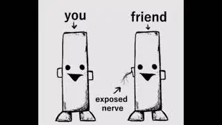 You touch friend exposed nerve but Waluigi Sound