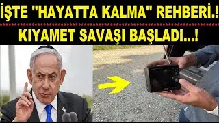 İŞTE ''HAYATTA KALMA'' REHBERİ... KIYAMET SAVAŞI GELDİ...!