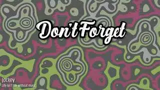 Don't Forget-(Official Video)