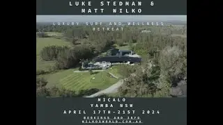 Luke Stedman & Matt Wilkinson's Luxury Surf & Wellness Retreat.
