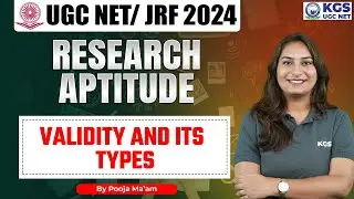 UGC NET 2024 Research Aptitude | UGC NET 2024 | Validity And Its Types | By Pooja Mam | KGS UGC NET