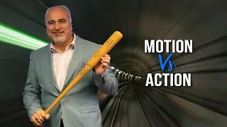 Motion Vs. Action