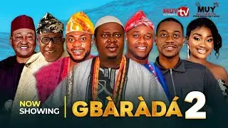 GBÀRÀDÁ 2 - 2024 Latest Yoruba Movie Muyiwa Ademola| Femi Adebayo| Odunlade Adekola|Lateef Adedimeji