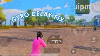 GYRO DELAY FIX | PUBG MOBILE