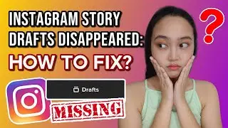 Instagram Story Drafts Disappeared: How to Fix | Instagram Story Drafts Not Working 2022