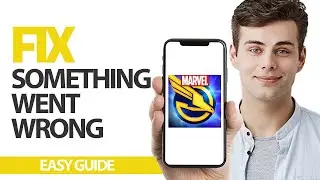 How To Fix Marvel Strike Force Game Something Went Wrong Error | Final Solution