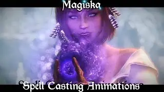 Magiska Spell Casting Animations - Skyrim Mods [4K]