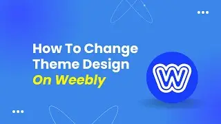 Weebly Tutorial: How To Change Theme Design 2023