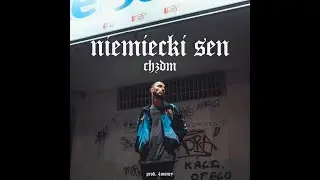 CHZDM - Niemiecki Sen  (prod 4Money)