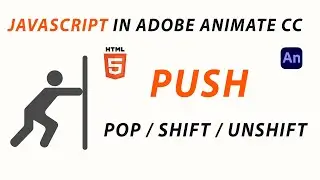 JAVSCRIPT IN ADOBE ANIMATE CC - ARRAYS - PUSH / POP / SHIFT / UNSHIFT - HTML5 document