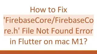 How to Fix 'FirebaseCore/FirebaseCore.h' File Not Found Error in Flutter on mac M1?