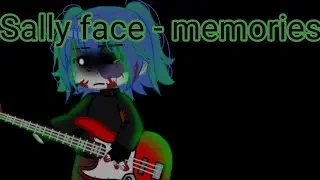 Sally face - memories ||meme||