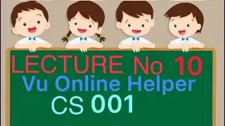 Cs001 short lecture 10 || vu short lecture 10 || vu helper online