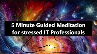 5-Minute IT Professional's Guided Meditation: Reboot Your Mind