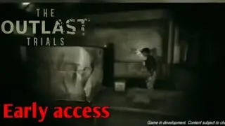 The Outlast Trials is going Early Access - Is this good?