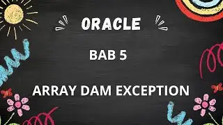 ORACLE BAB 6 ( ARRAY DAN EXCEPTION )