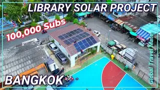 Global Travel Mate Library NEW Solar Project and 100,000 Subscribers 🇹🇭 Thailand