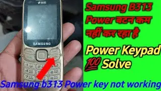 Samsung B313 Power key Solution || samsung b313 power key jumper solution ||