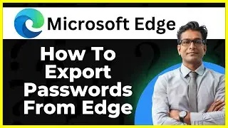 How To Export Passwords From Edge