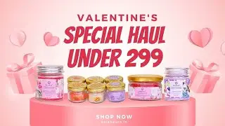 Valentine's special haul under 299