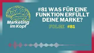 #81 Was für eine Funktion erfüllt deine Marke?