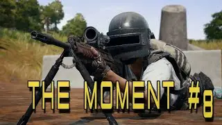 The moment #8