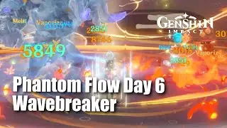Genshin Impact Phantom Flow Day 6 - Wavebreaker
