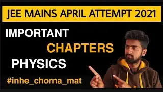 Jee mains april 2021||Important topics for jee mains april 2021 physics|| Jee mains 2021