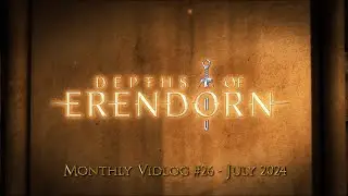 Video Development Log #026 - July 2024
