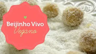 Beijinho Vivo Vegano