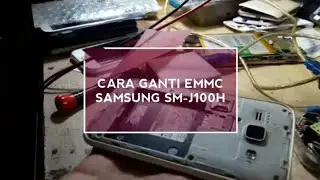 Cara Ganti eMCP Samsung SM-J100H