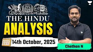 The Hindu Newspaper Analysis | 14th October | UPSC Current Affairs Today | Chethan N