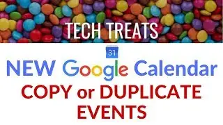 NEW GOOGLE CALENDAR - Copy or Duplicate Events