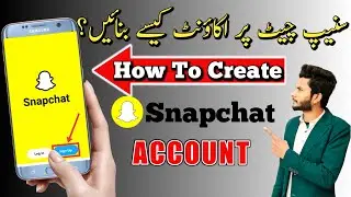Snapchat Account Bananye ka trika in Urdu Hindi 2023 | How To Create Snapchat Account 2023