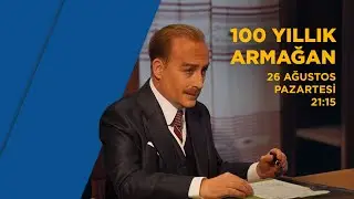 "100 Yıllık Armağan" 26 Ağustos Pazartesi saat 21:15'te beNİZ’de!