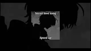 Secret Love Song (Speed up) Tiktok Version