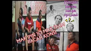 MAK IPIN DAN MAK ITAM PACAH KONSI