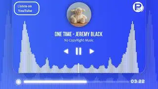 One Time - Jeremy Black [ NCS ] - very special  * @pulancs8473  *    🎵